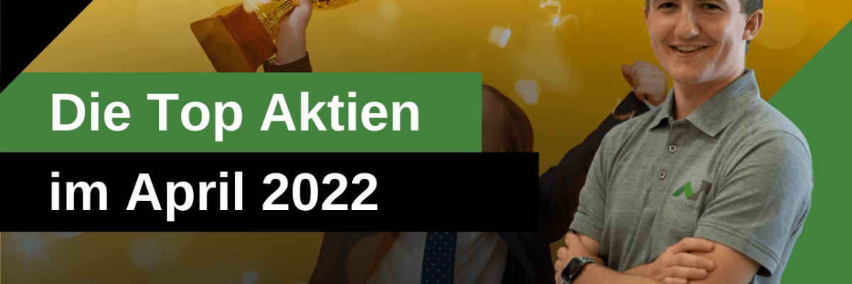 2022-010 Top Aktien April 2022